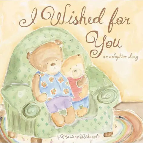 I Wished For You: A Sweet Adoption Story Book
