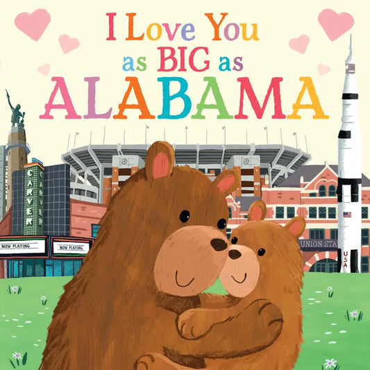 I Love You As Big As Alabama Book