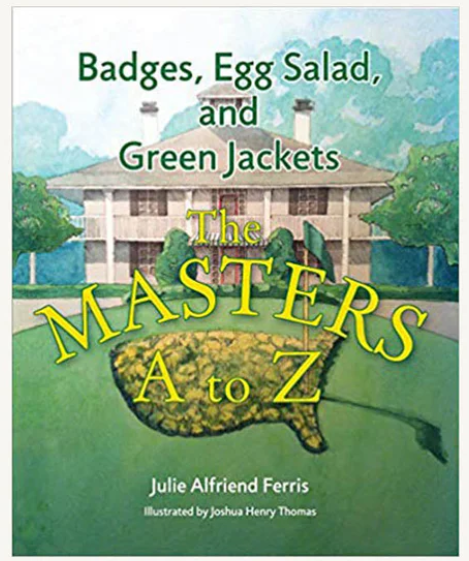Badges, Egg Salad, and Green Jackets: The Masters A to Z